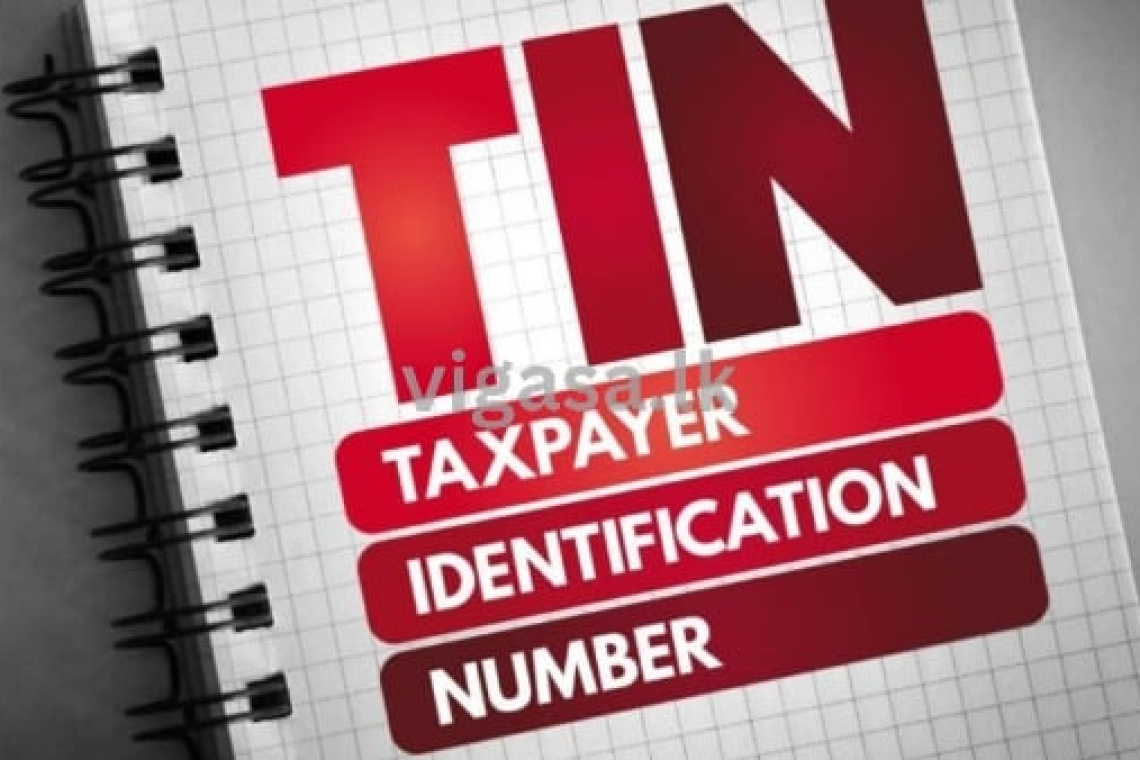 TIN අංකය අනිවාර්ය කරමින් නීතියක්..